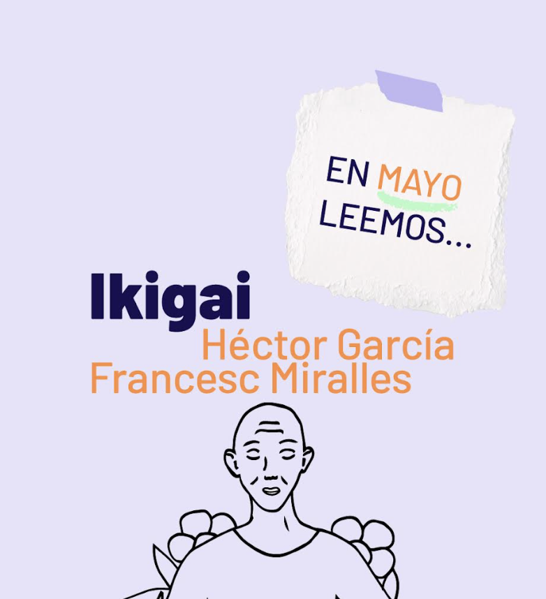 Club de lectura mayo – Ikigai. El secreto para una vida larga y feliz.
